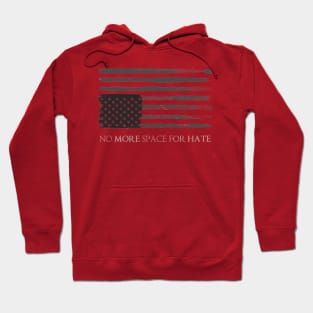 NO MORE SPACE FOR HATE Hoodie